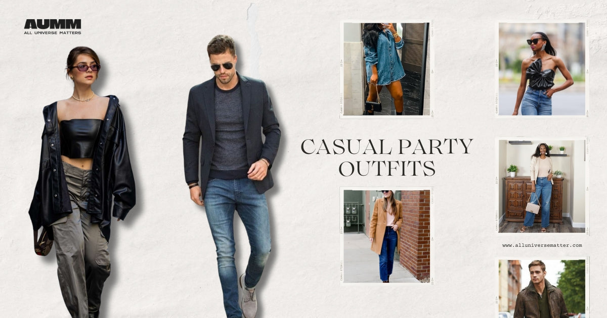 Casual Party Outfits: Dressing Down Without Losing Style AUMM Casual Party Outfits: Dressing Down Without Losing Style AUMM