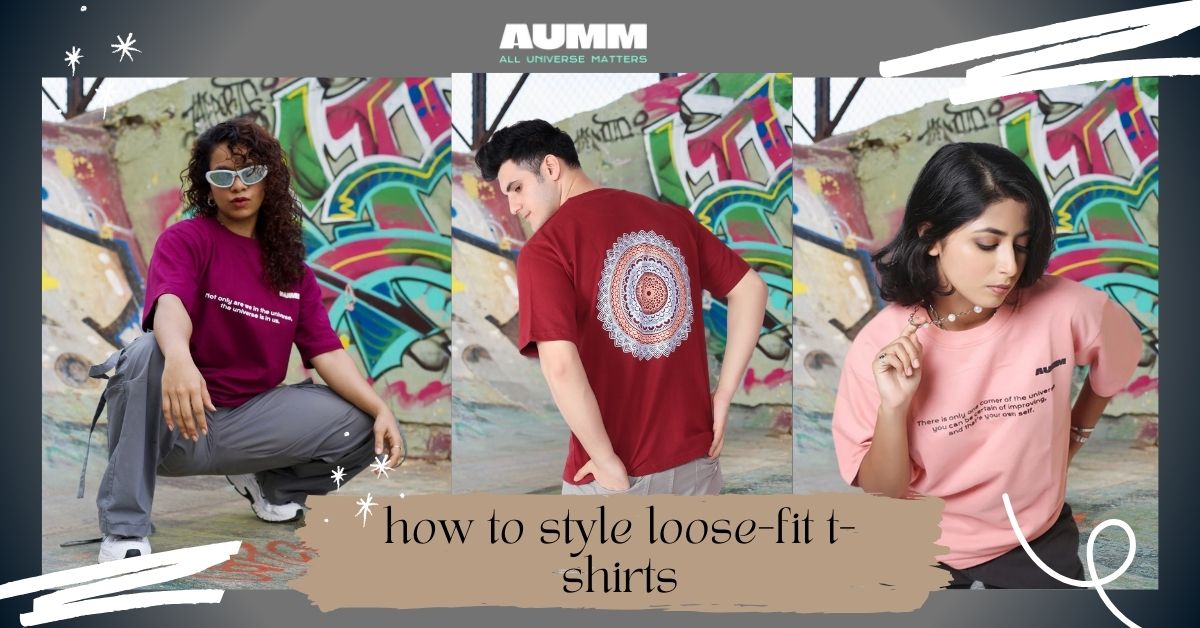 how to style loose-fit t-shirts